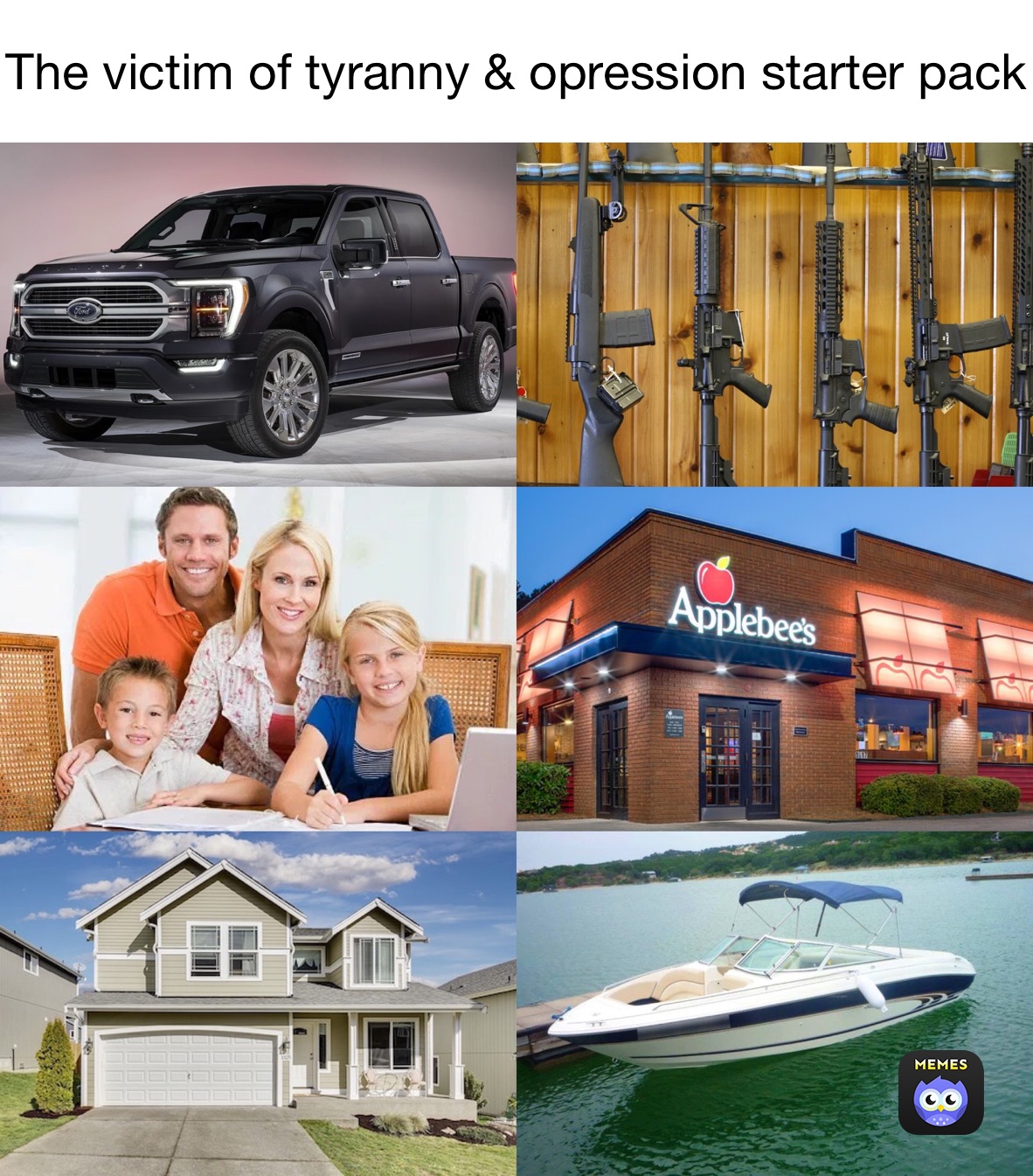 The victim of tyranny & opression starter pack