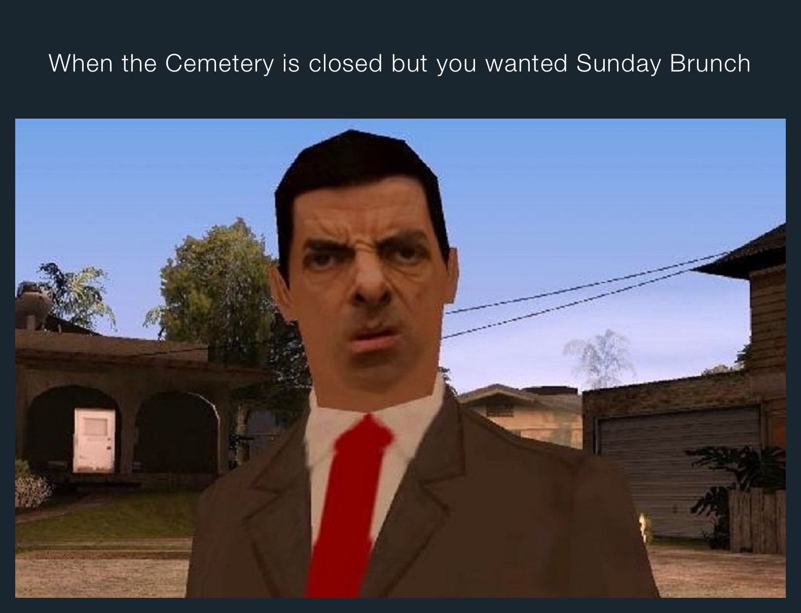 When the Cemetery is closed but you wanted Sunday Brunch