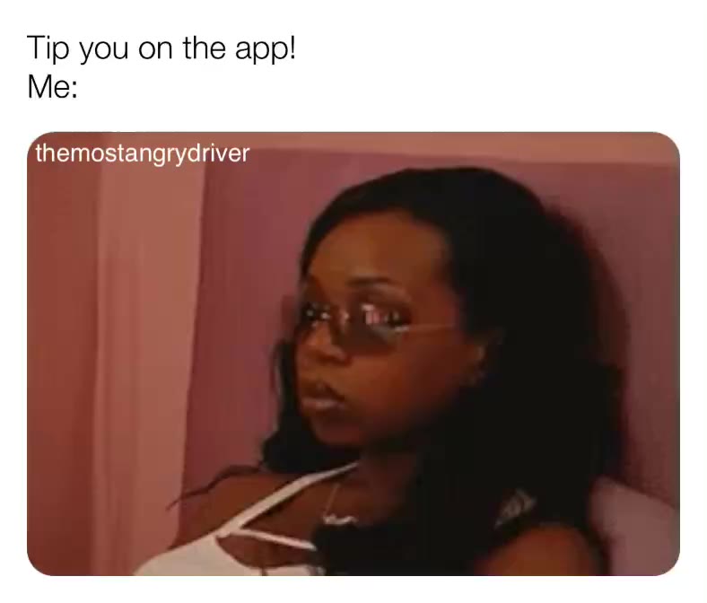 Just say “Thank you “ you don’t have to lie about it 🙄   #uber  #uberdriver  #lyft  #lyftdriver  #driver  #passenger  #customers  #rude  #behavior  #attitude  #people  #work   #profession  #patience  #funnymemes  #funny  #situations  #memes  #meme  #postoftheday  #memeoftheday  #losangeles  #california  #humor  #comedy