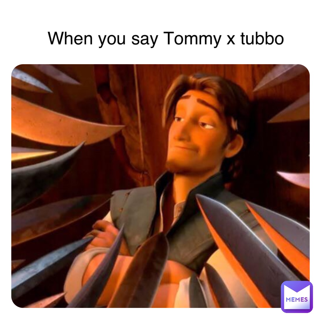 When you say Tommy x tubbo