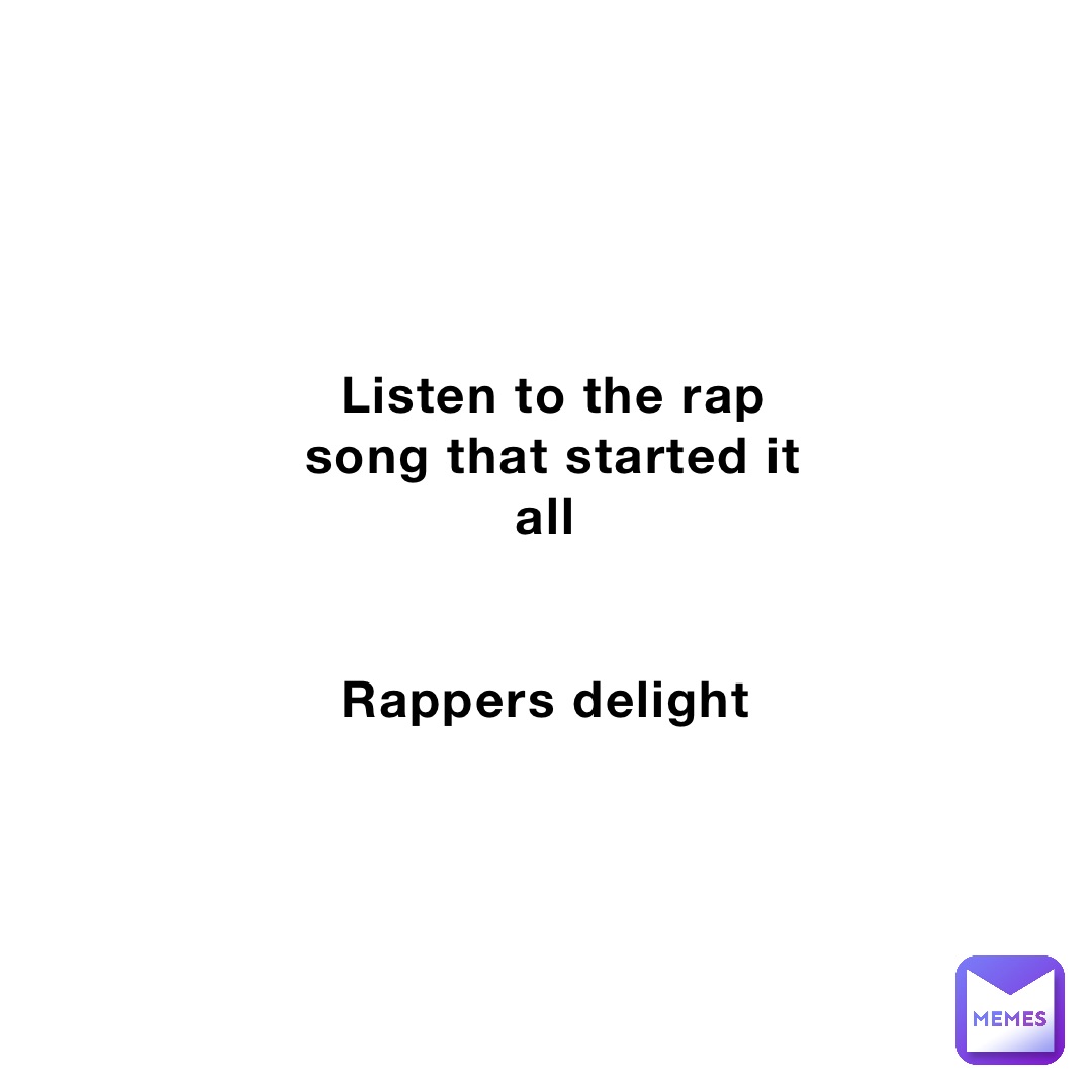 listen-to-the-rap-song-that-started-it-all-rappers-delight-highking