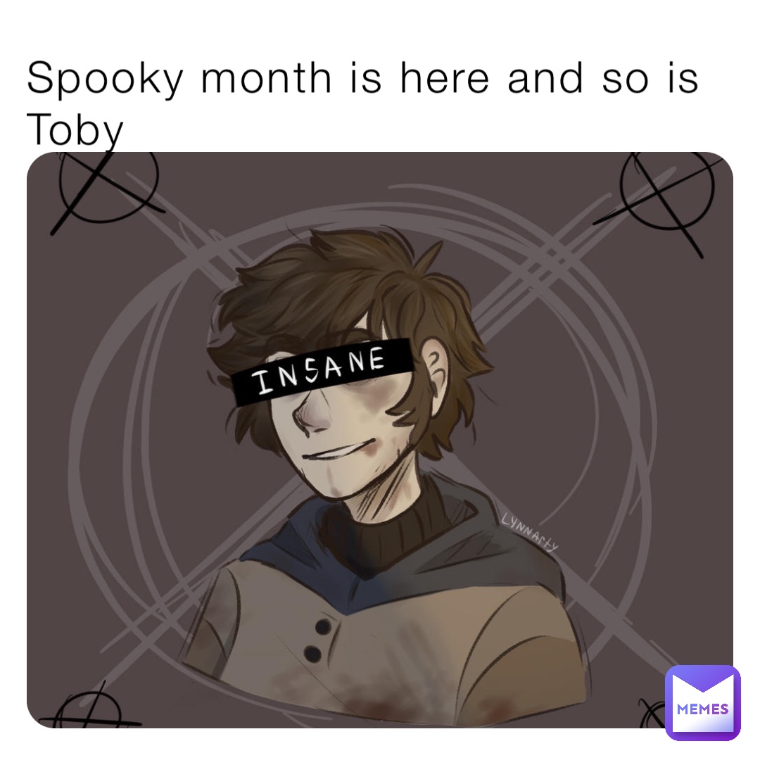 Spooky month is here and so is Toby