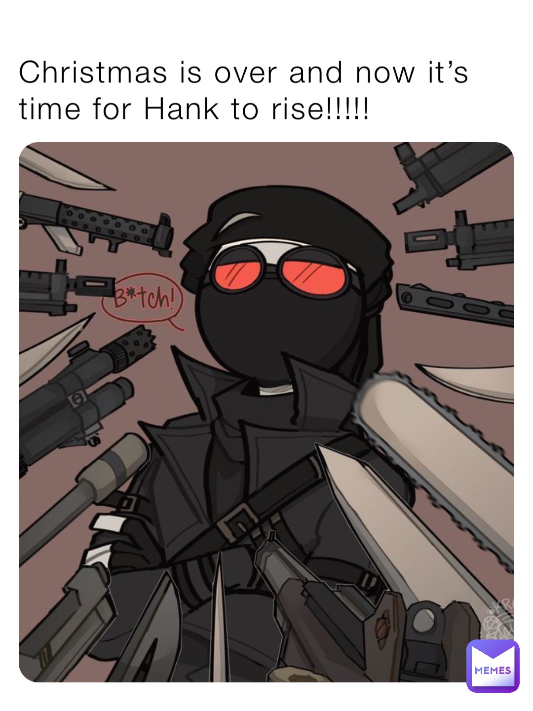 Christmas is over and now it’s time for Hank to rise!!!!!