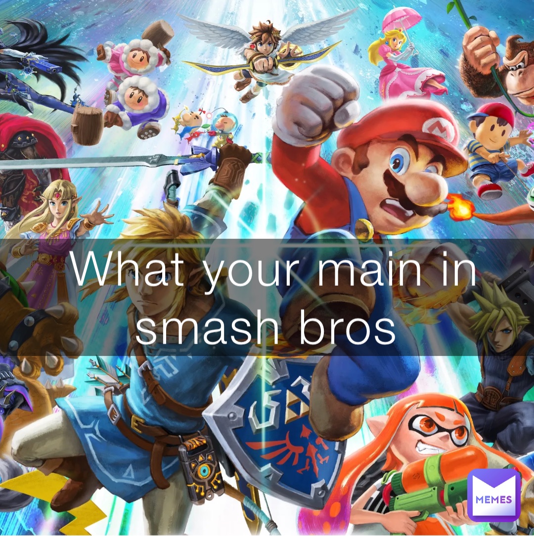 What your main in smash bros