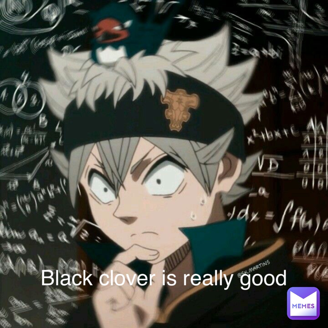 Black clover is really good
