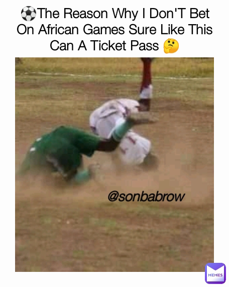 ⚽The Reason Why I Don'T Bet On African Games Sure Like This Can A Ticket Pass 🤔 @sonbabrow