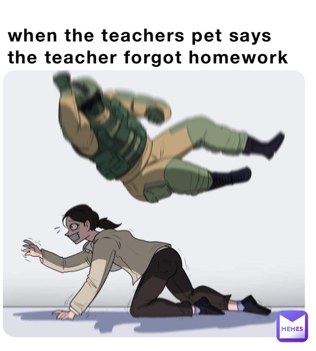 when the teachers pet says the teacher forgot homework
