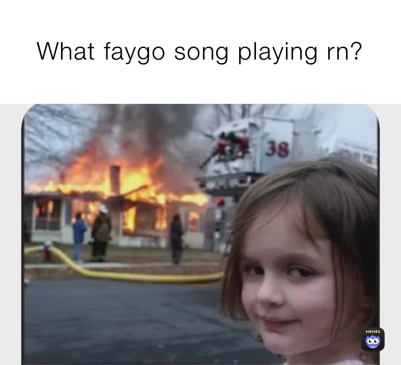 What faygo song playing rn?