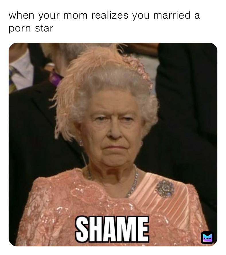 when your mom realizes you married a porn star￼