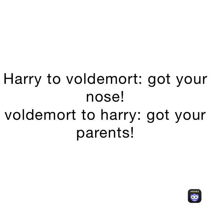 Image result for voldemort memes nose