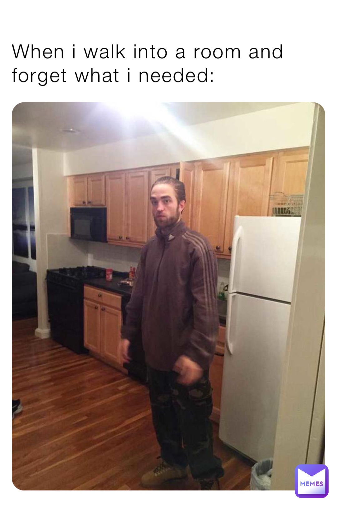 When i walk into a room and forget what i needed: