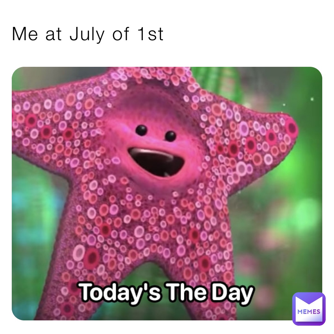 Me at July of 1st