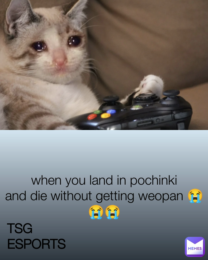 when you land in pochinki
and die without getting weopan 😭😭😭 TSG ESPORTS