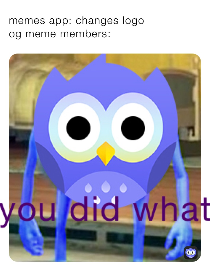 memes app: changes logo
og meme members: 
