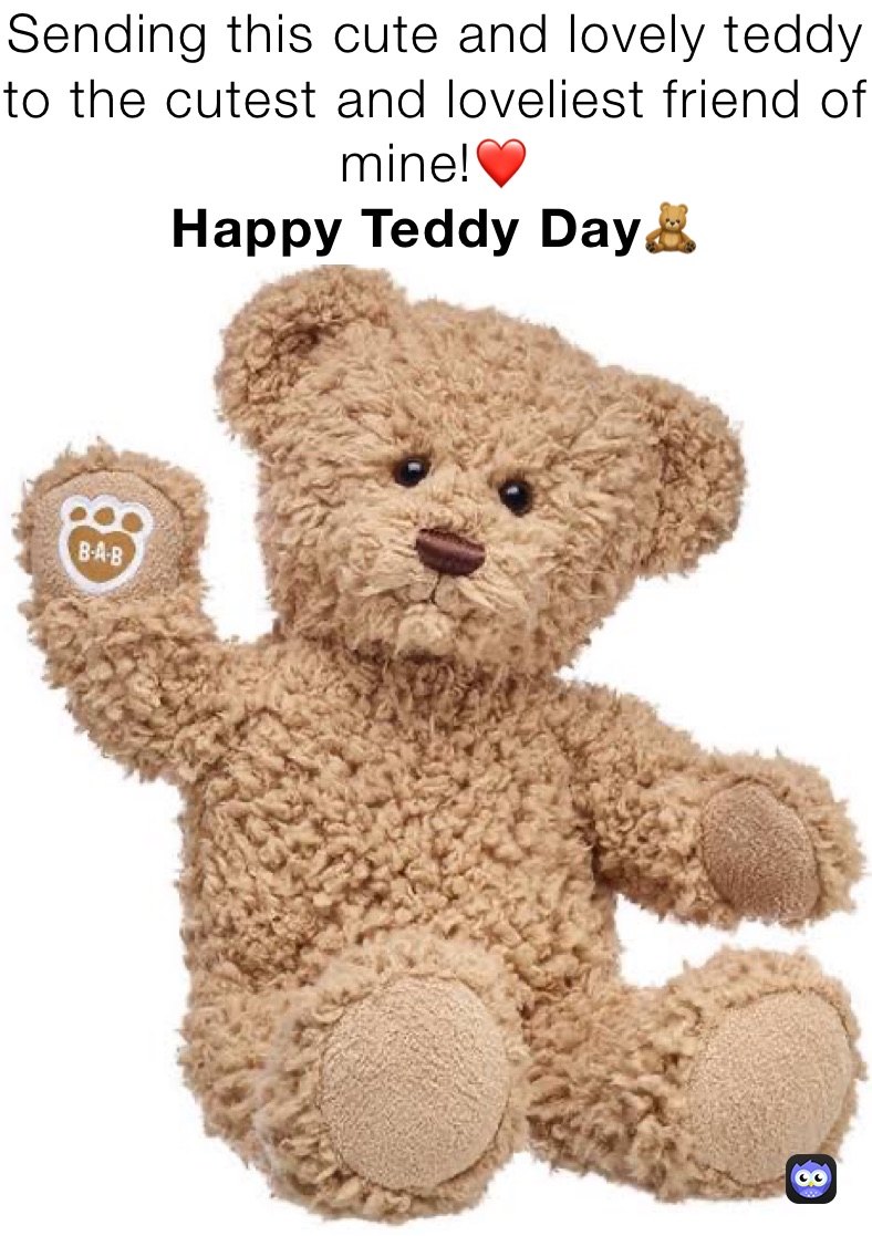 Sending this cute and lovely teddy to the cutest and loveliest friend of mine!❤️
Happy Teddy Day🧸