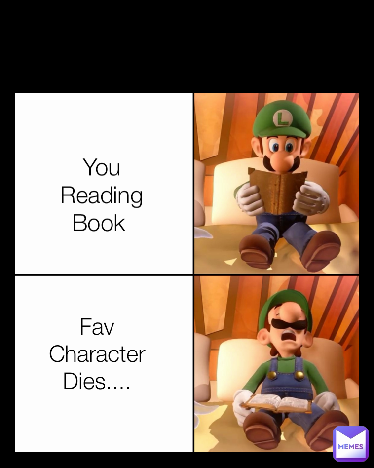 Fav Character Dies.... You Reading Book 