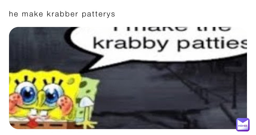 he make krabber patterys
