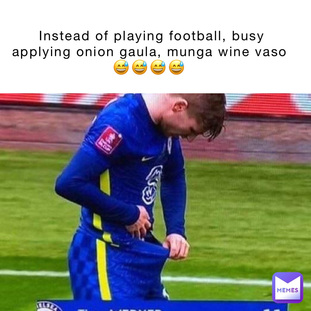 Instead of playing football, busy applying onion Gaula, munga wine vaso 
😅😅😅😅