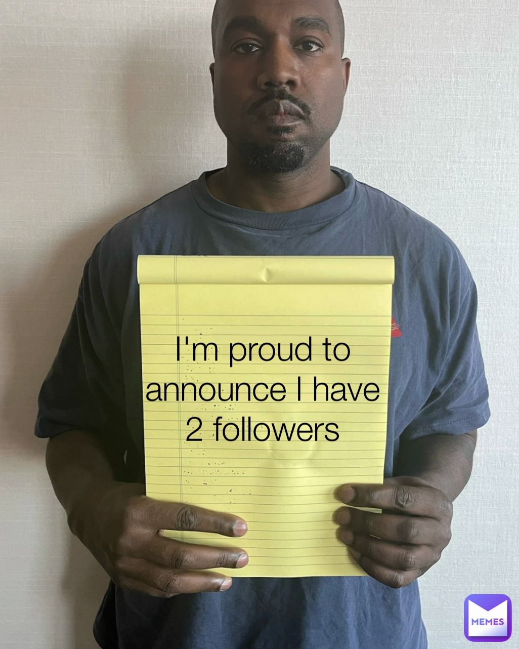 I'm proud to announce I have 2 followers