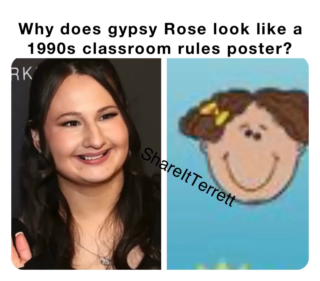 Why does gypsy Rose look like a 1990s classroom rules poster?