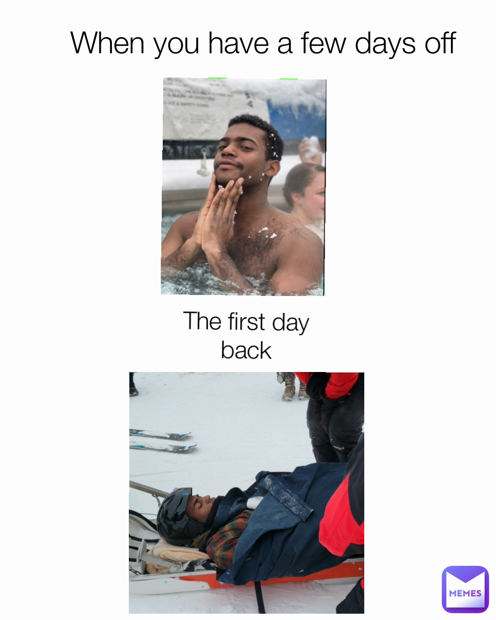 The first day back When you have a few days off
