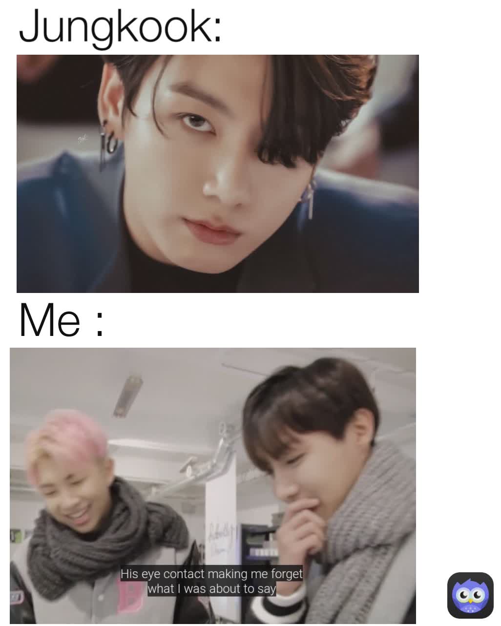 Me : Jungkook: