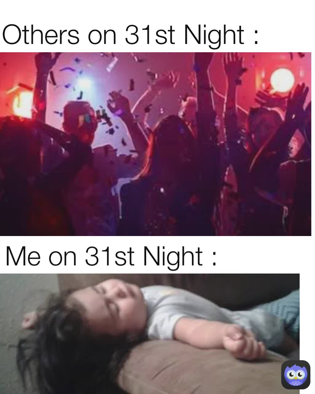 Others on 31st Night : Me on 31st Night :