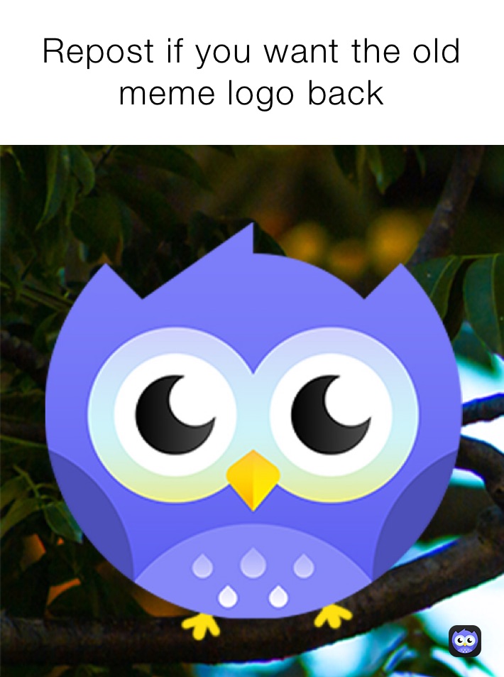 Repost if you want the old meme logo back