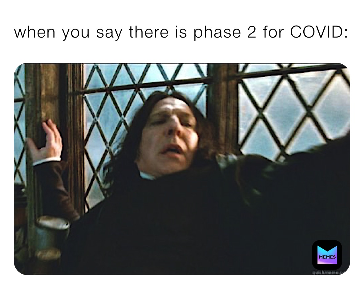 when you say there is phase 2 for COVID: