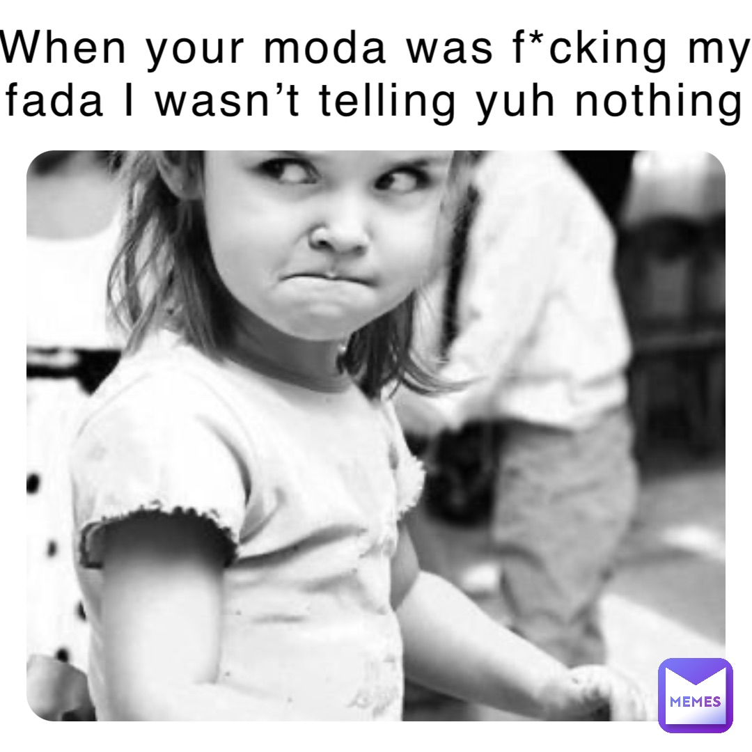 Meme by why_daddy_why