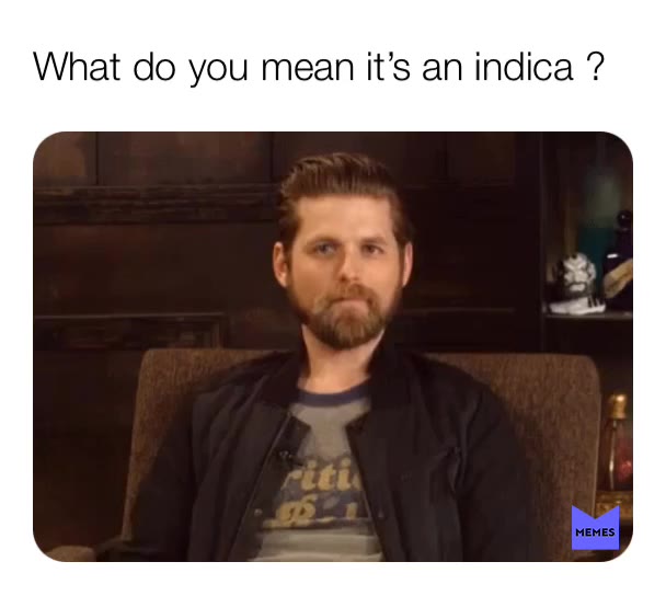 #420  #weedHumor  #memeLing  #weed  #high  #indica