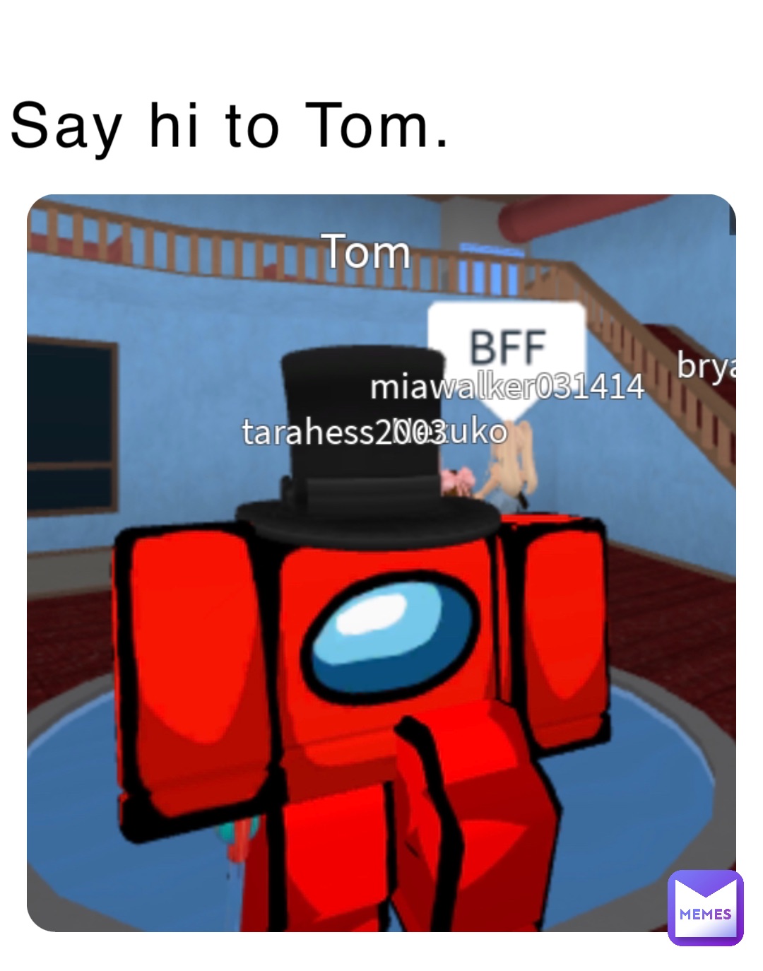 Say hi to Tom.