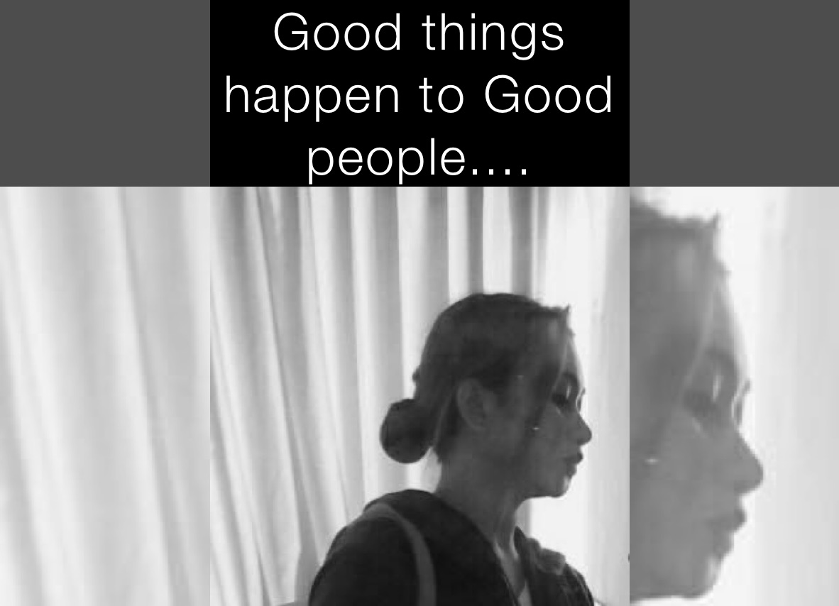 Good things happen to Good people.... 