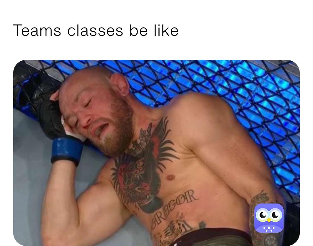 Teams classes be like 