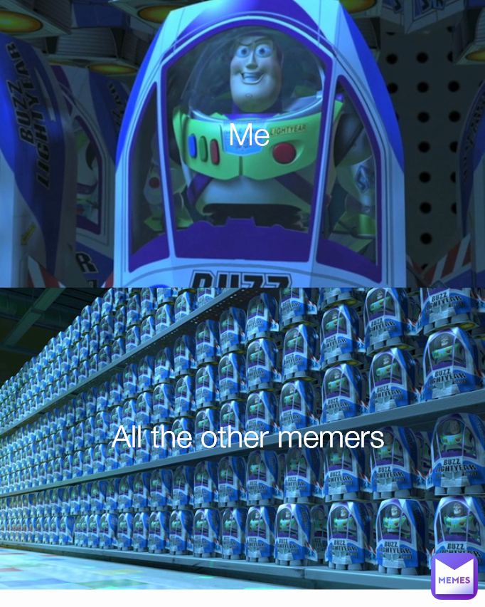 All the other memers Me