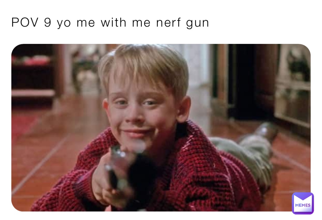 POV 9 yo me with me nerf gun