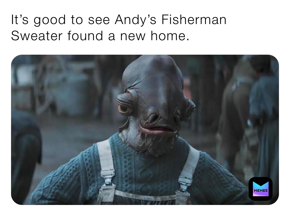 It’s good to see Andy’s Fisherman Sweater found a new home. 