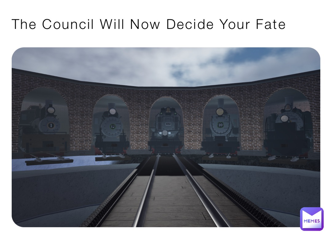 The Council Will Now Decide Your Fate