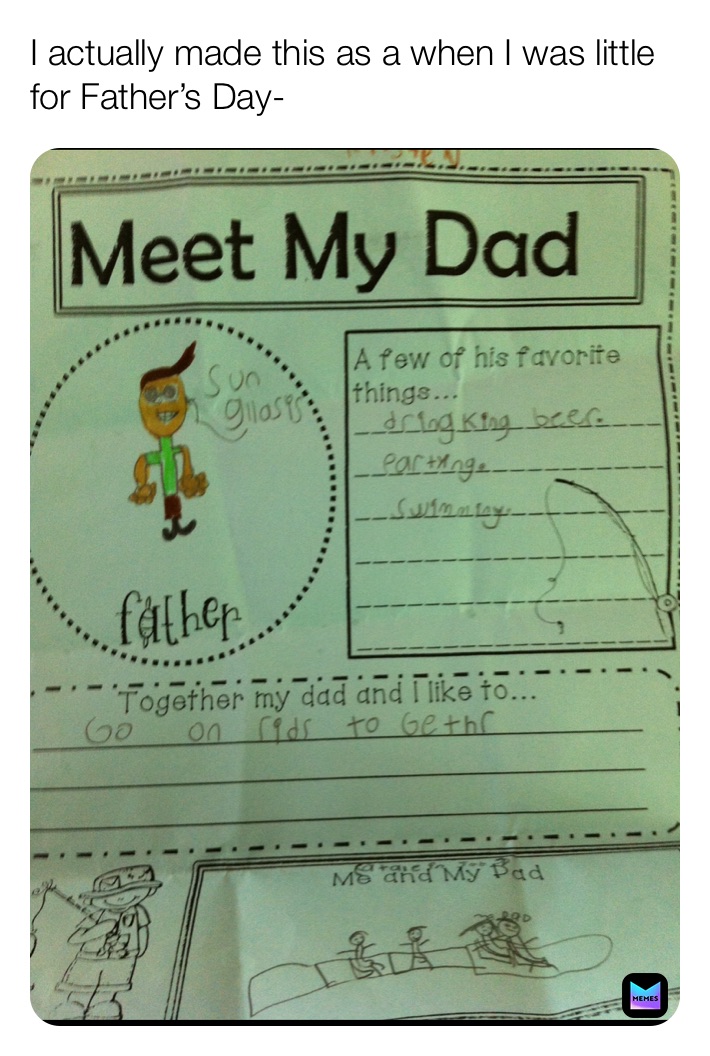 I actually made this as a when I was little for Father’s Day-