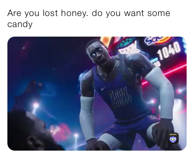 Are you lost honey. do you want some candy