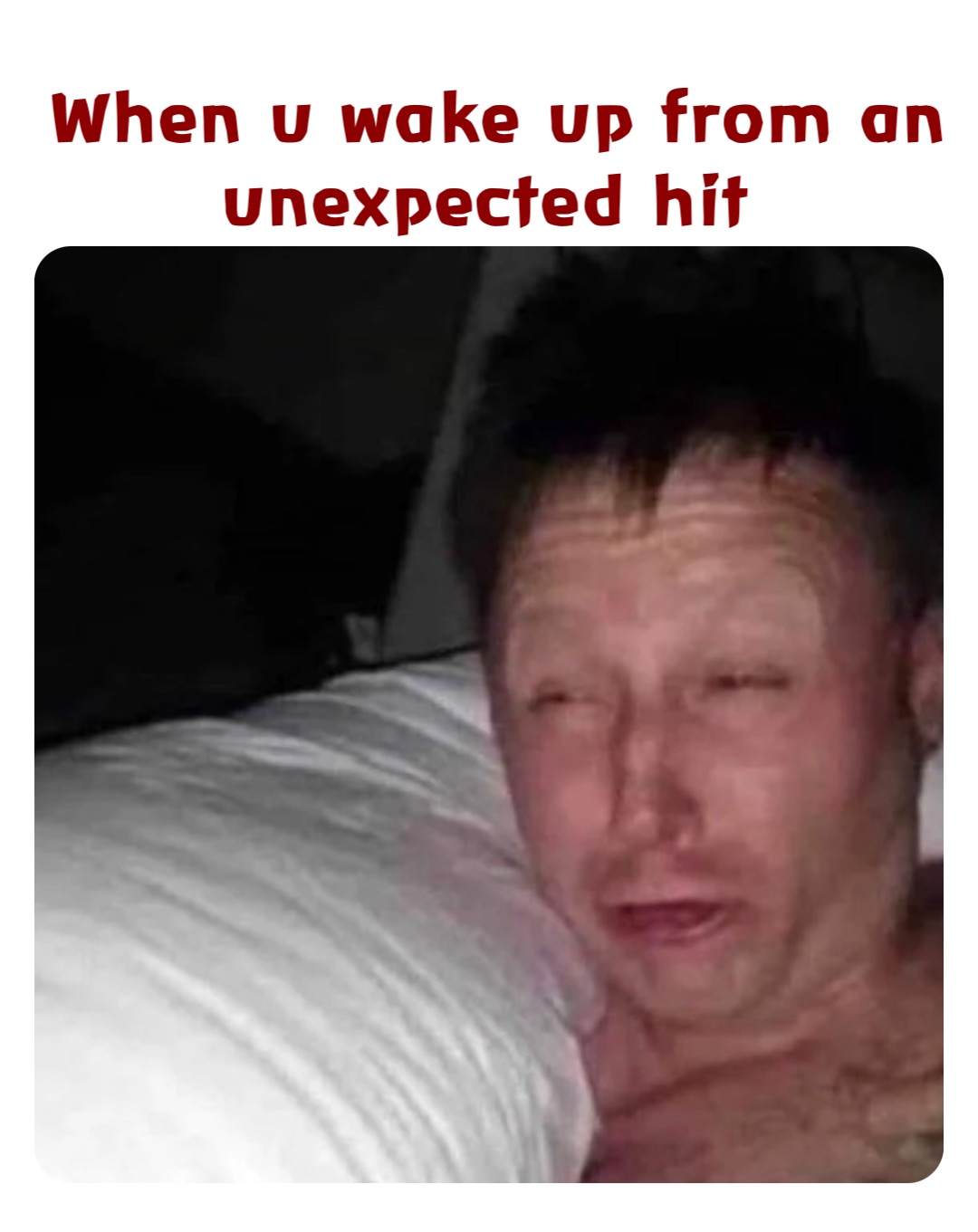 When u wake up from an unexpected hit | @devilschild | Memes