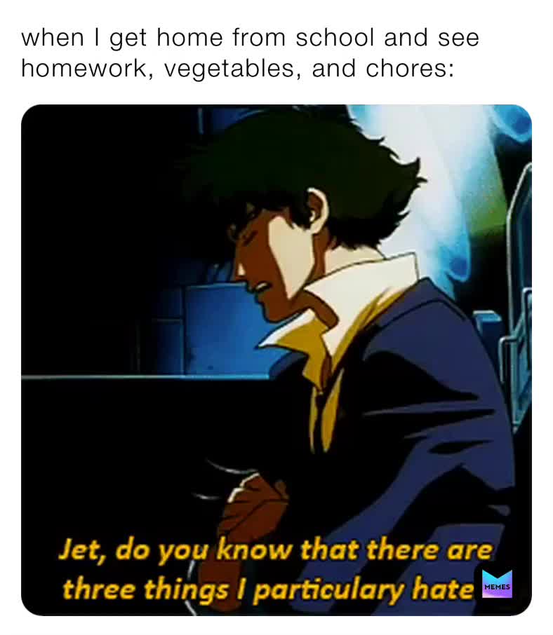 ​ #cowboybebop  #poopymemer  #dankmemes  #sotruetho