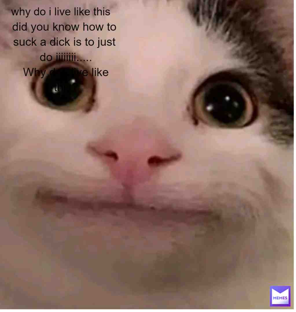why do i live like this