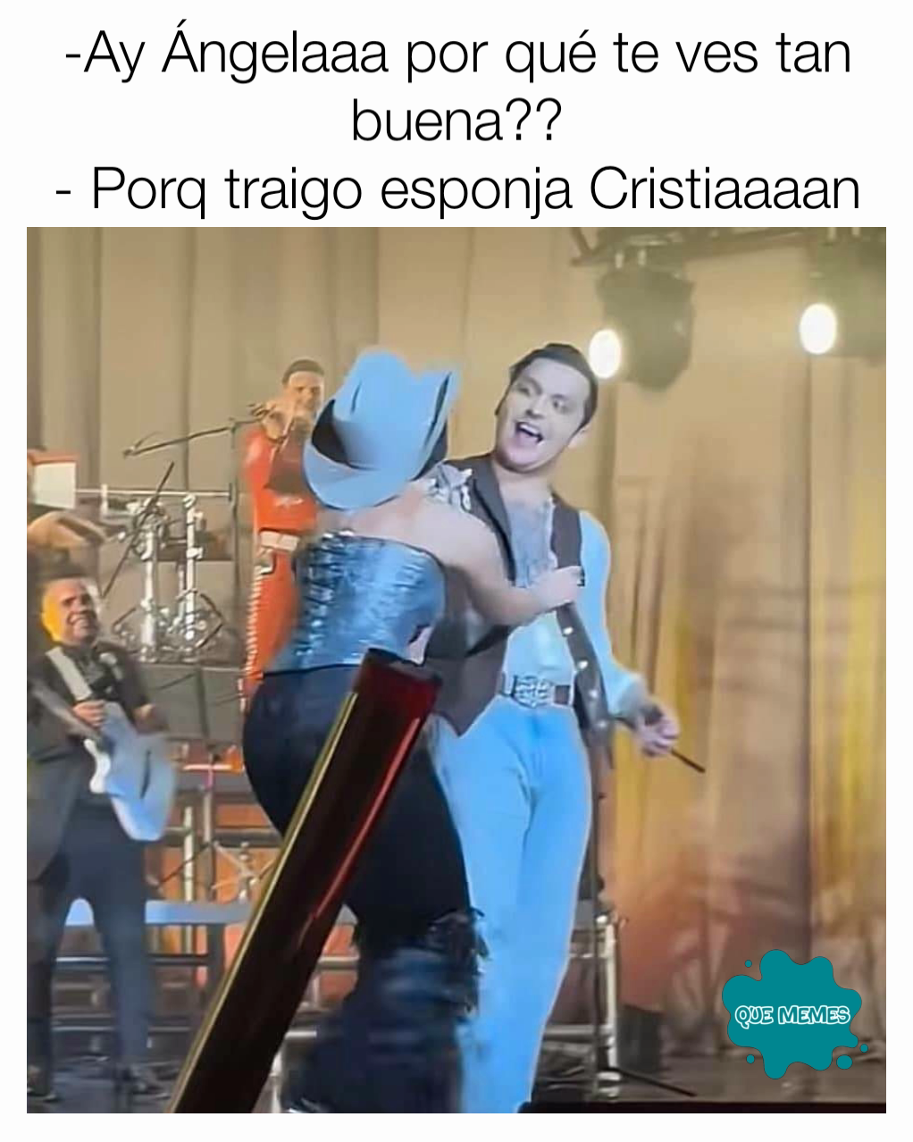 -Ay Ángelaaa por qué te ves tan buena??
- Porq traigo esponja Cristiaaaan