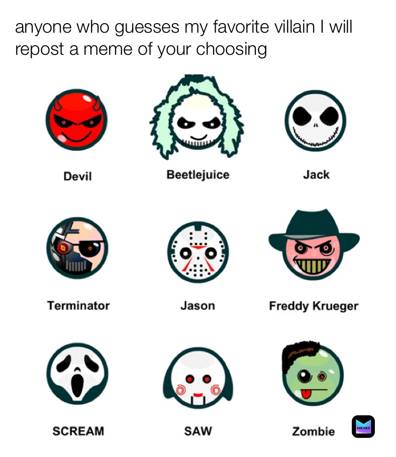 anyone who guesses my favorite villain I will repost a meme of your choosing 