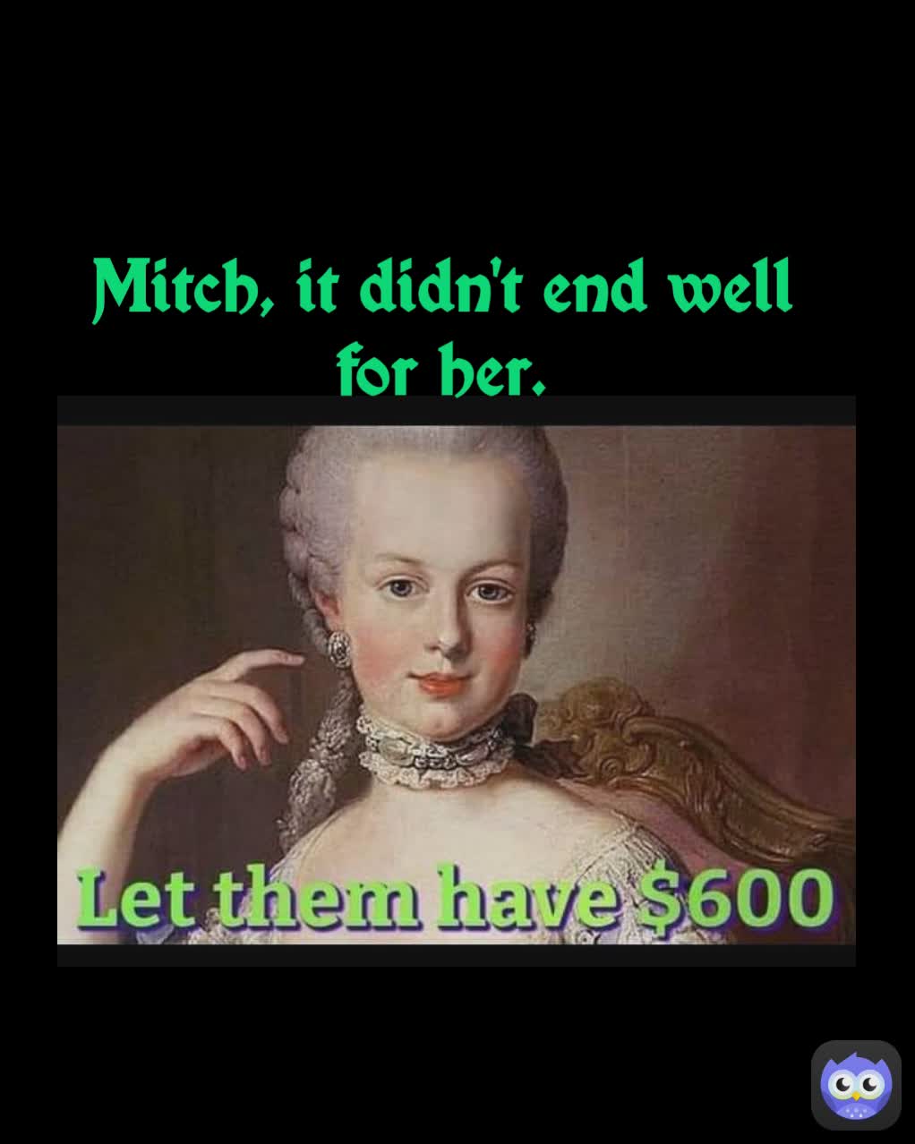 Mitch, it didn't end well for her.