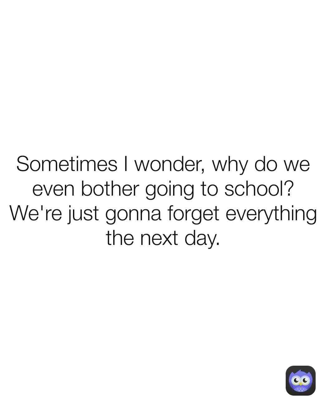 Seriously tho...