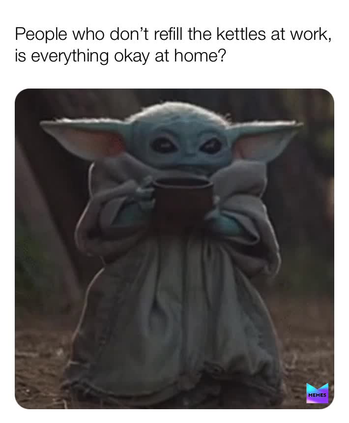 #babyyoda  #yoda  #coffee  #work  #workmes  #worklife  #9to5  #officememes  #dankmemes  #memes