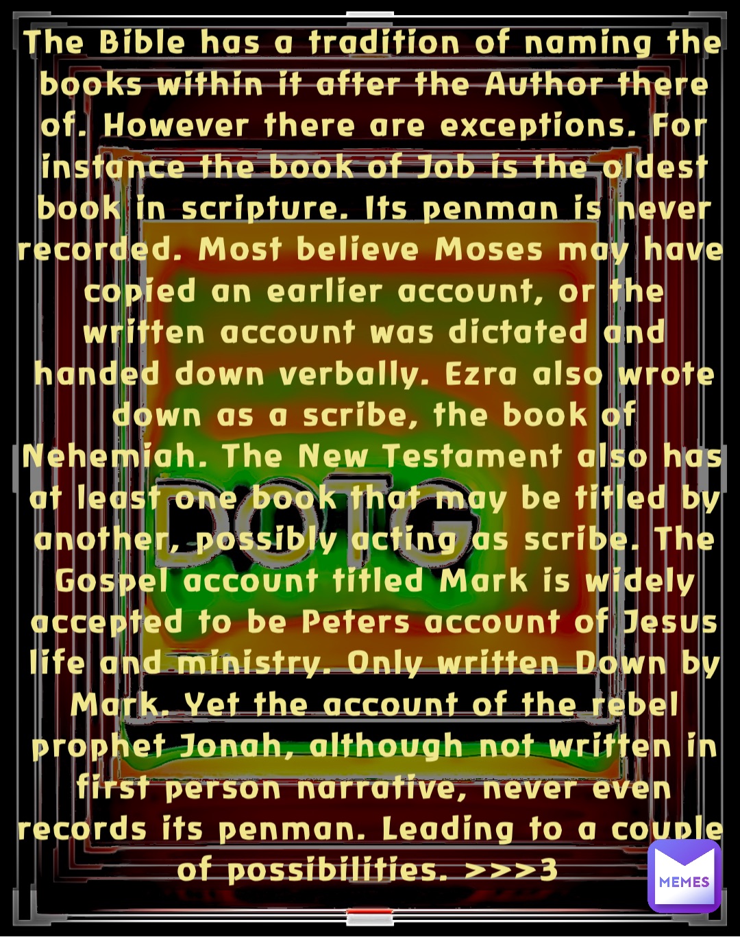 The Bible has a tradition of naming the books within it after the Author there of. However there are exceptions. For instance the book of Job is the oldest book in scripture. Its penman is never recorded. Most believe Moses may have copied an earlier account, or the written account was dictated and handed down verbally. Ezra also wrote down as a scribe, the book of Nehemiah. The New Testament also has at least one book that may be titled by another, possibly acting as scribe. The Gospel account titled Mark is widely accepted to be Peters account of Jesus life and ministry. Only written Down by Mark. Yet the account of the rebel prophet Jonah, although not written in first person narrative, never even records its penman. Leading to a couple of possibilities. >>>3