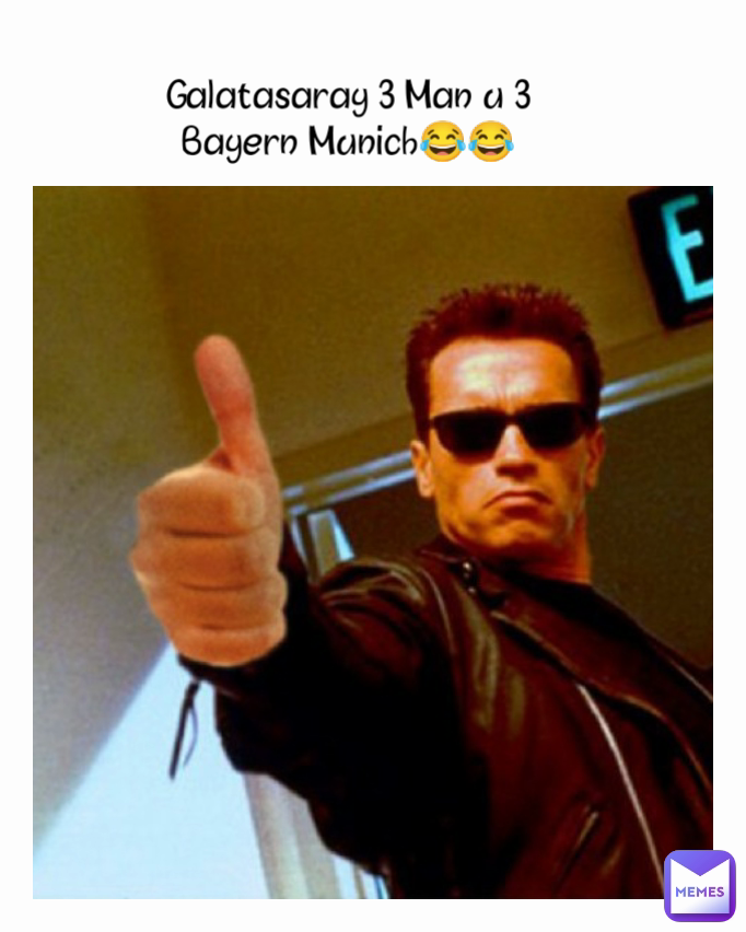 Galatasaray 3 Man u 3
Bayern Munich😂😂